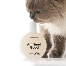 Load image into Gallery viewer, Not For Humans - Am Smell Good Pet Fragrance